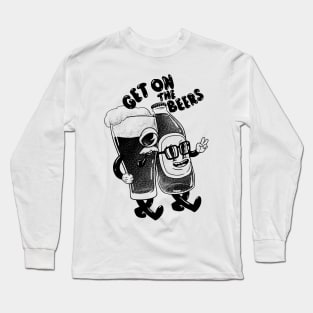 Get on the Beers Long Sleeve T-Shirt